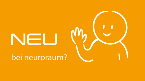 Kennenlernen, Fragen, Austauschen – lernen Sie neuroraum kennen!